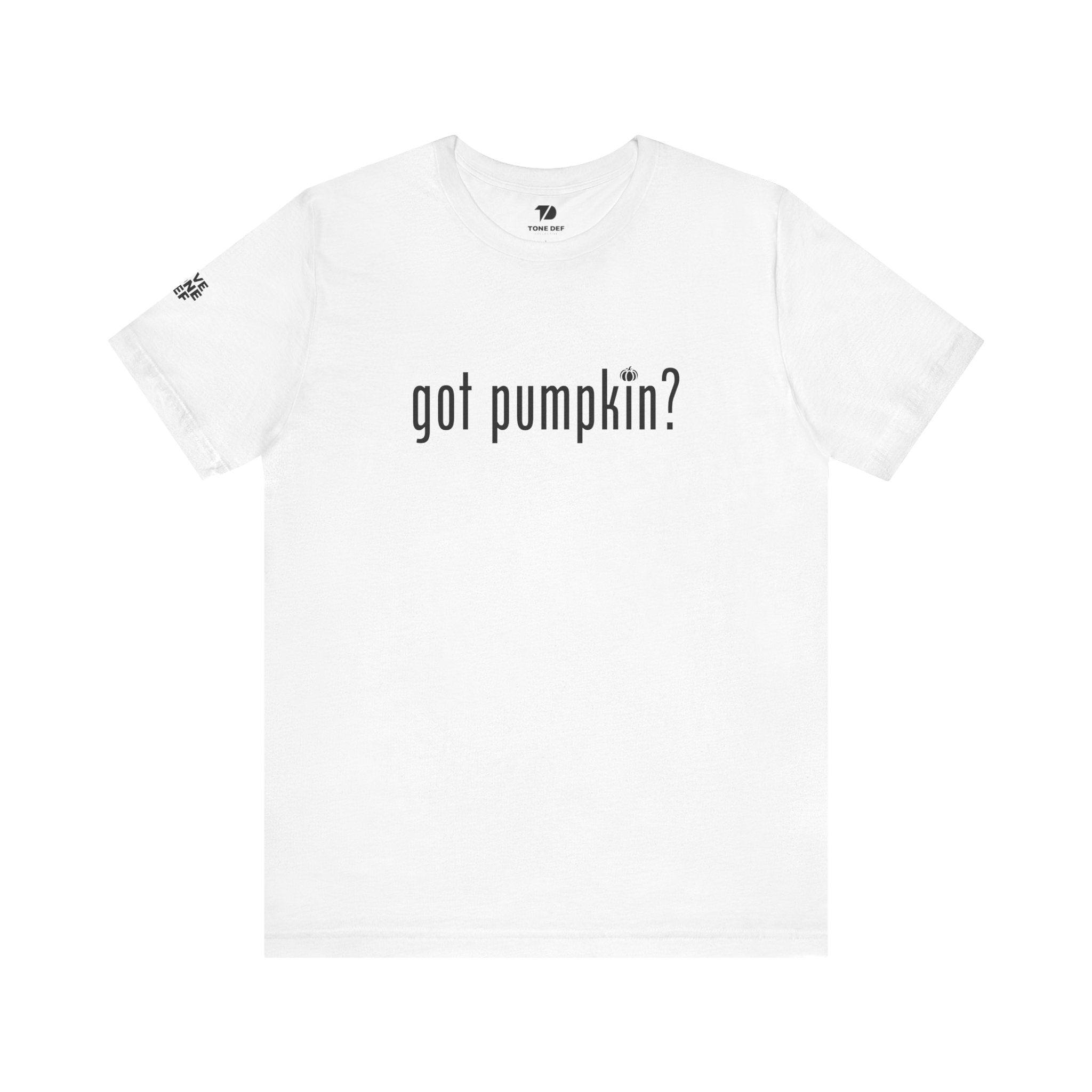 got pumpkin?  - Unisex Jersey Short Sleeve Tee