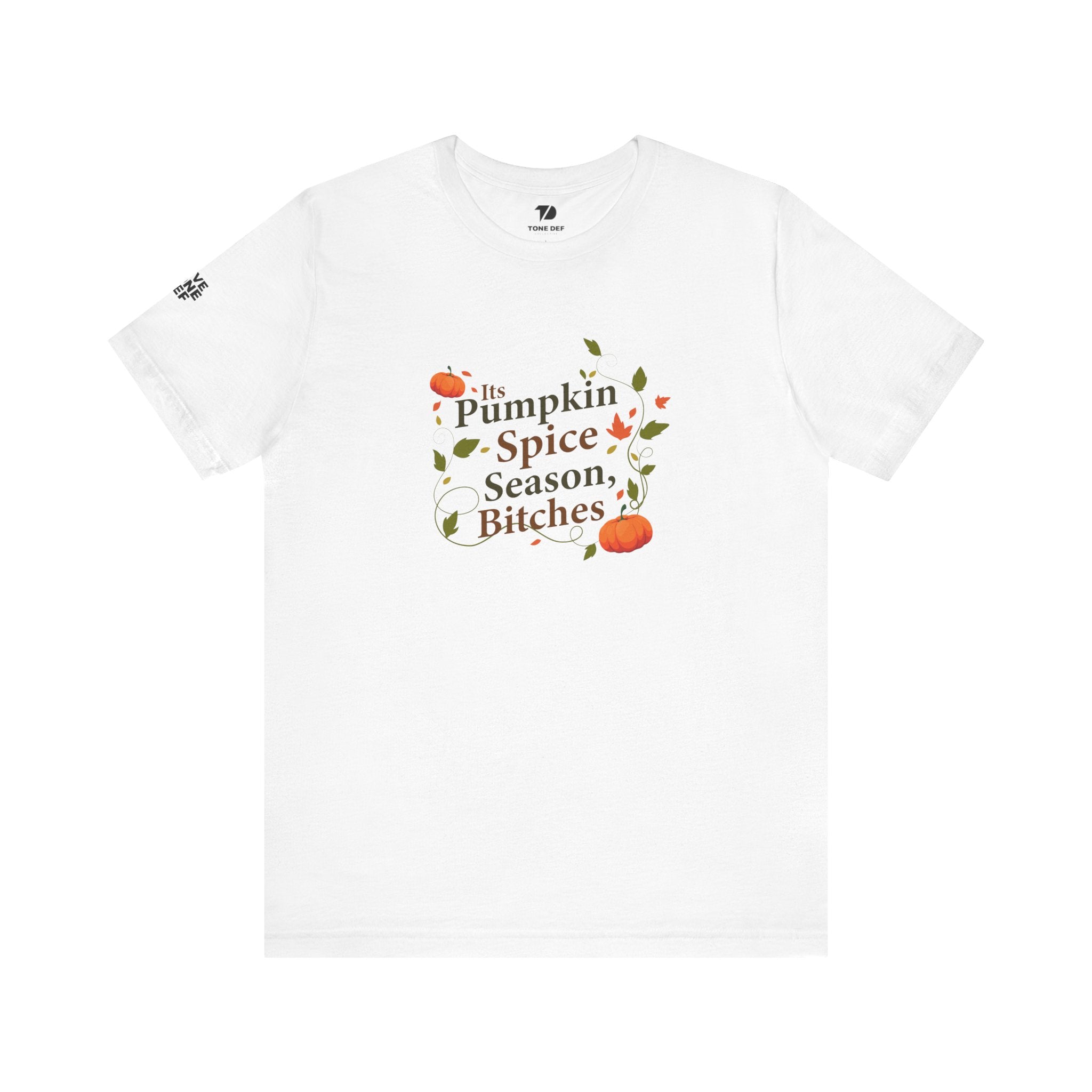 Its Pumpkin Spice Seasons, Bitches - Unisex Jersey Short Sleeve Tee